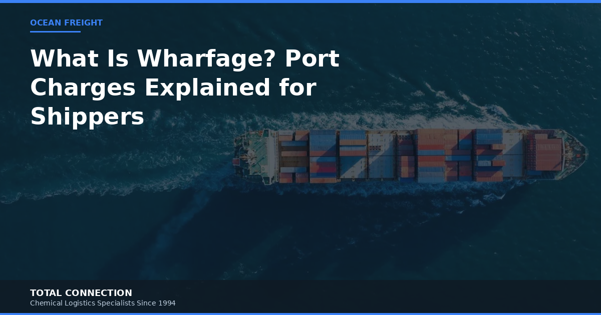 What Is Wharfage? Port Charges Explained for Ocean Freight Shippers