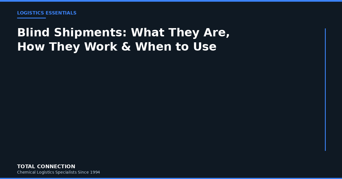 Blind Shipments: What They Are, How They Work, and When to Use Them