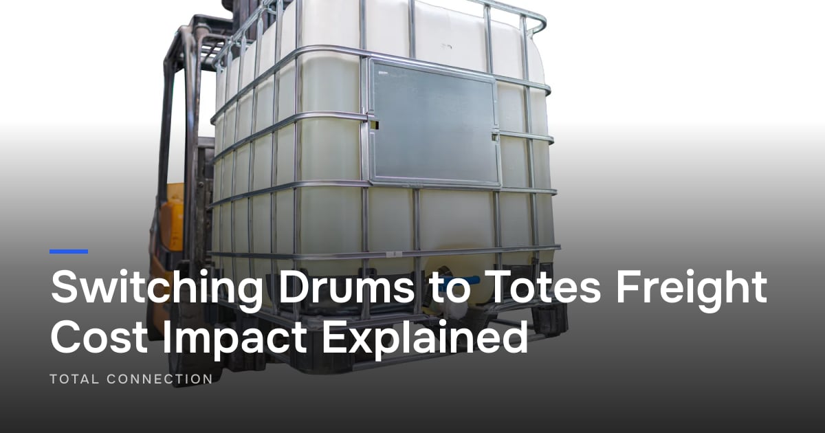 Switching Drums to Totes Freight Cost Impact Explained