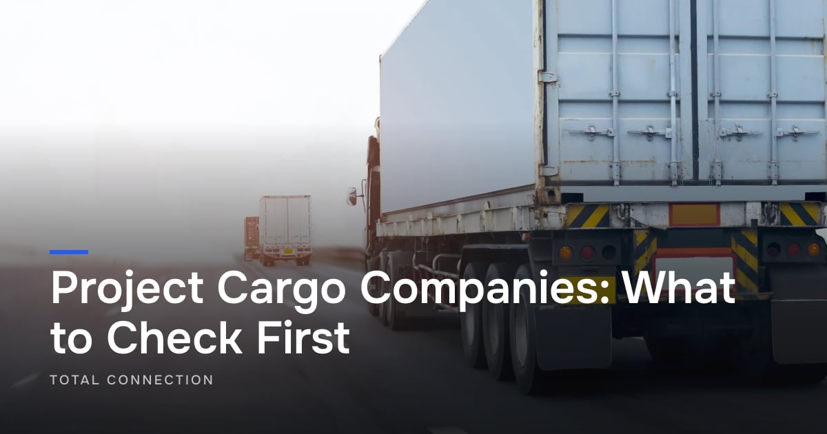 Project Cargo Companies: What to Check First