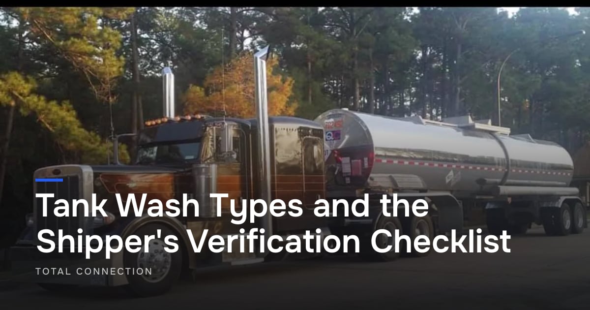 Tank Wash Types and the Shipper's Verification Checklist