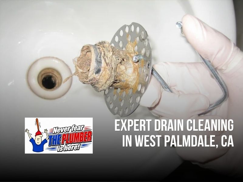 Reliable Drain Cleaning in West Palmdale , CA