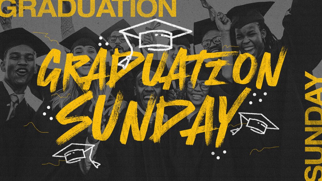 Graduation Sunday