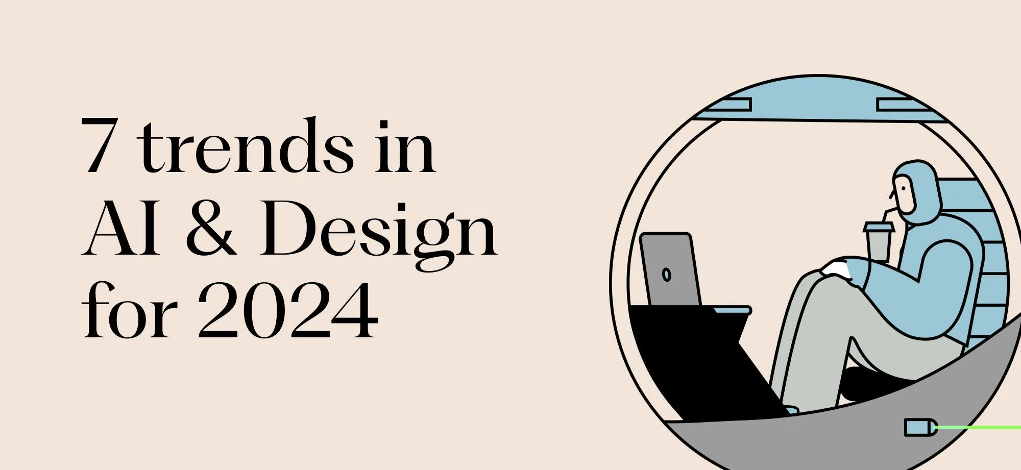 Seven trends in AI and design for 2024.