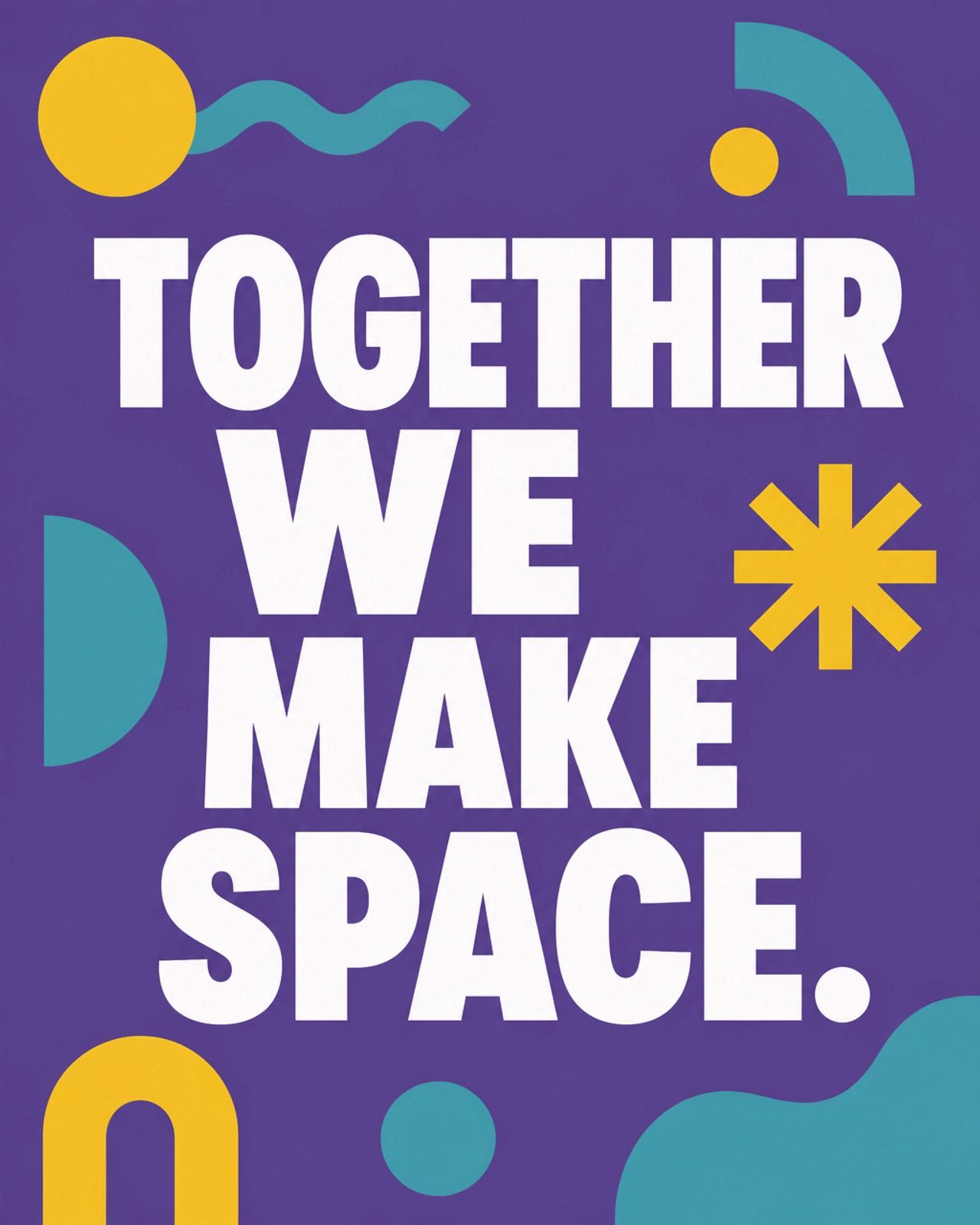 Together we make space - Abstract graphic