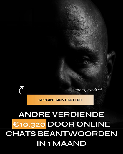Portret van een man gedeeltelijk in schaduw met tekst over Andre die €10.320 verdiende door online chats te beantwoorden in 1 maand.