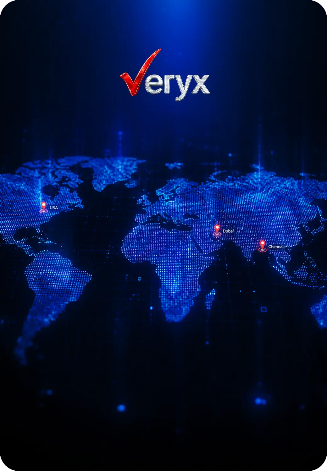 Digital world map in blue lights highlighting locations USA, Dubai, and Chennai with Veryx logo above.