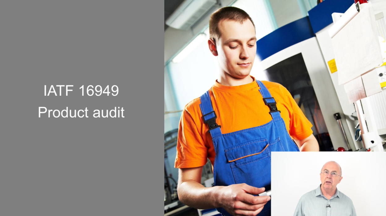 Video 4: IATF 16949 Product Audit