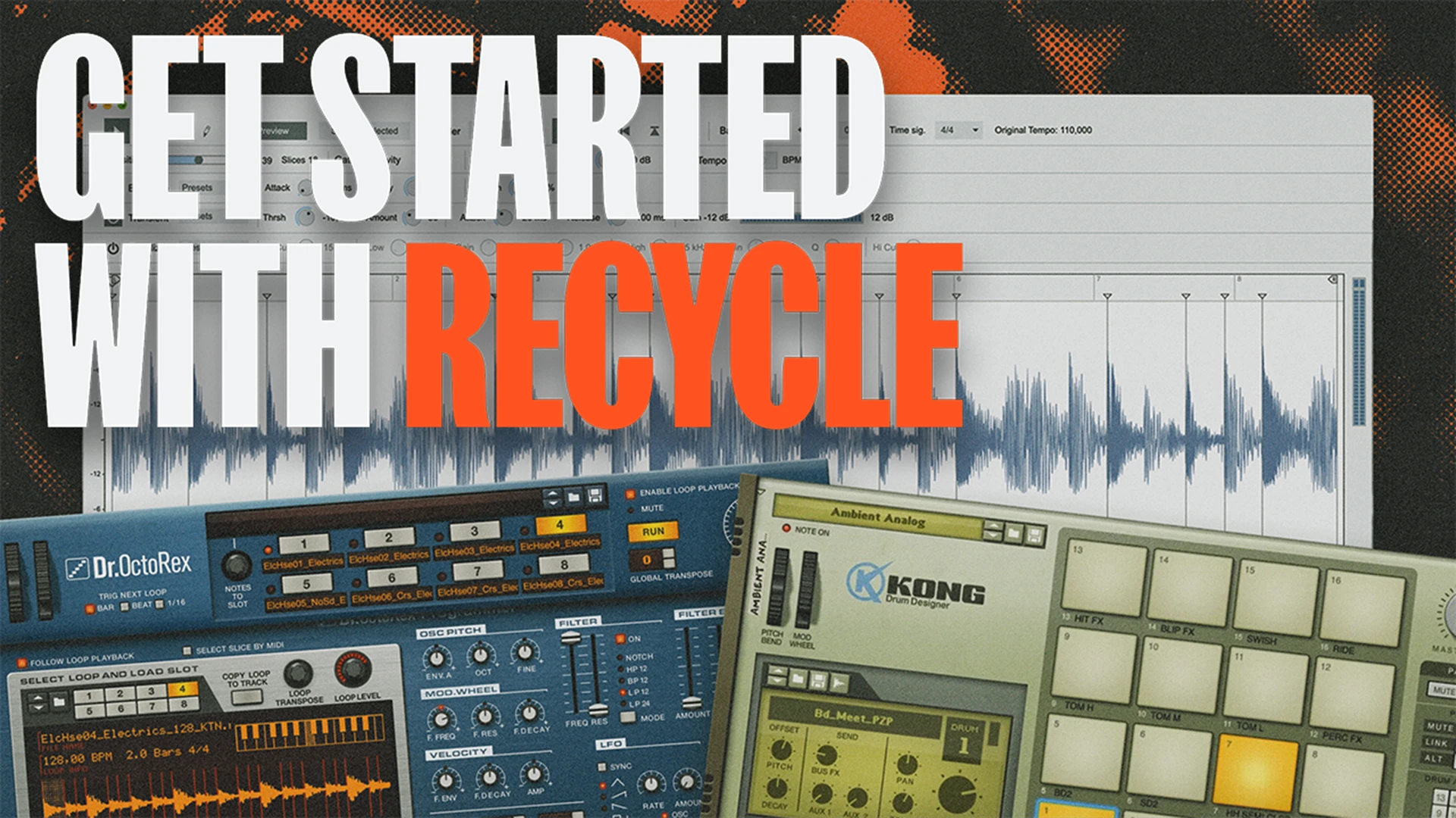 Text 'Get Started with ReCycle' over audio editing software screens with waveforms and drum pads.