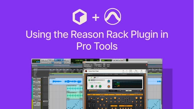 Purple graphic titled "Using the Reason Rack Plugin in Pro Tools" with a screenshot of the plugin in Pro Tools.