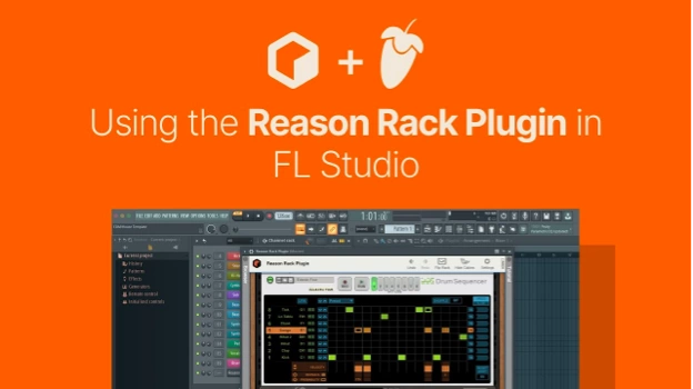 Orange graphic titled "Using the Reason Rack Plugin in FL Studio" with a screenshot of the plugin in FL Studio.