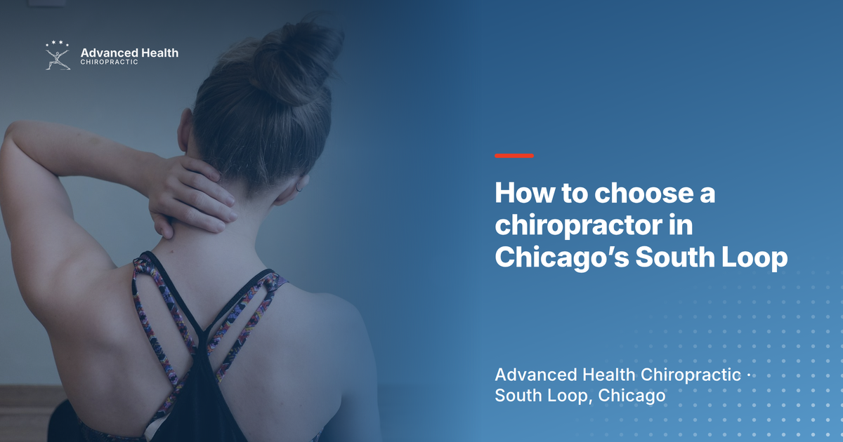 How to choose a chiropractor in Chicago's South Loop