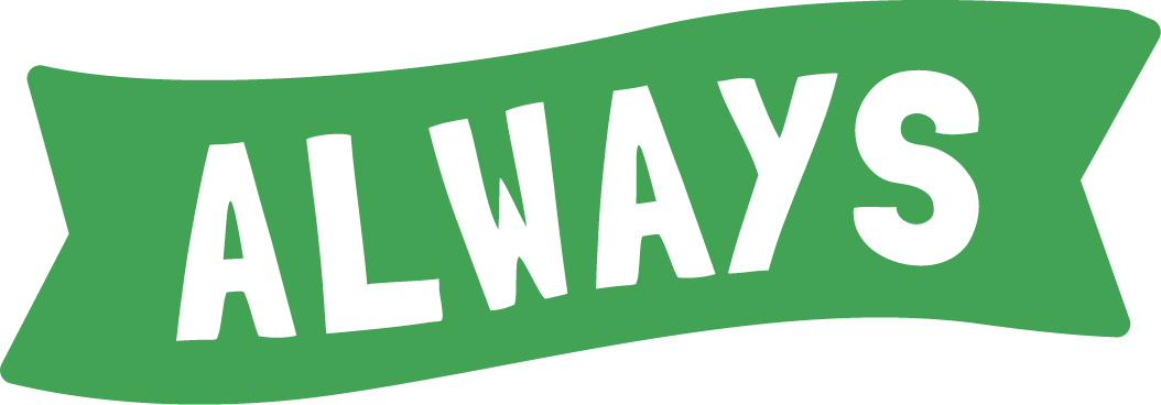Green ribbon banner with the word ALWAYS in bold white uppercase letters.