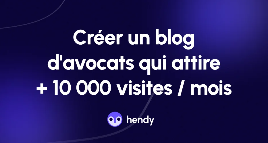 Créer un blog d'avocats qui attire plus de 10 000 visites par mois (Guide 2024)