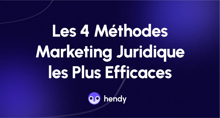 Marketing Juridique : Les 4 Méthodes les Plus Efficaces en 2025