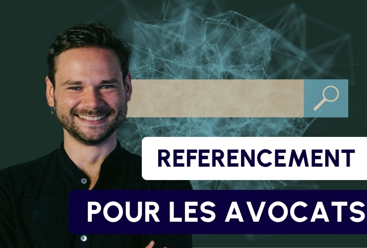 Référencement avocats : activez ces 3 stratégies pour gagner en visibilité
