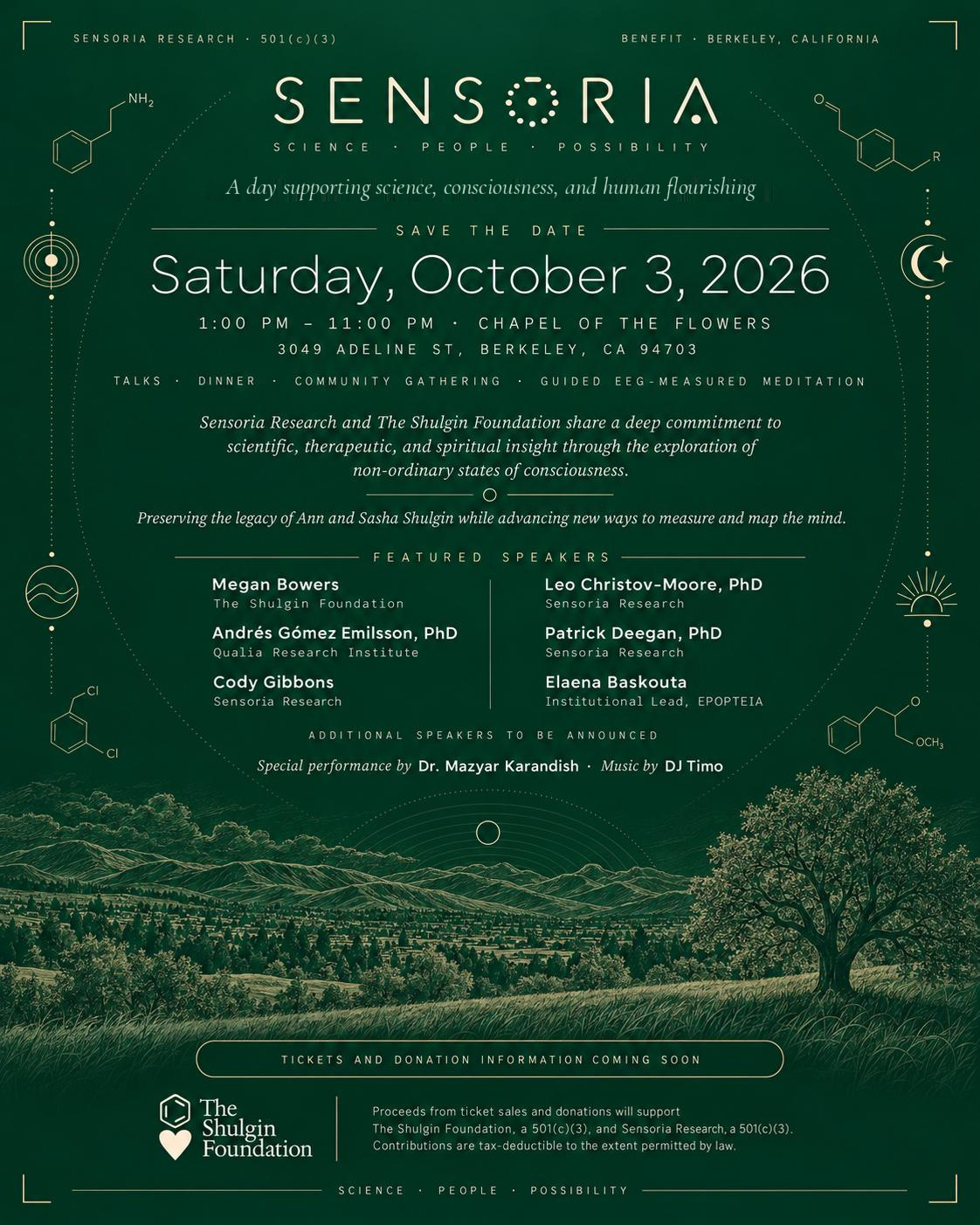 Sensoria Research and The Shulgin Foundation benefit. Saturday, October 3, 2026, 1:00 PM to 11:00 PM, Chapel of the Flowers, 3049 Adeline St, Berkeley, CA 94703. A day supporting science, consciousness, and human flourishing.