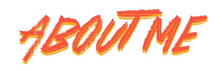 Text reading 'ABOUT ME' in bold, artistic orange and red brushstroke style on a black background.