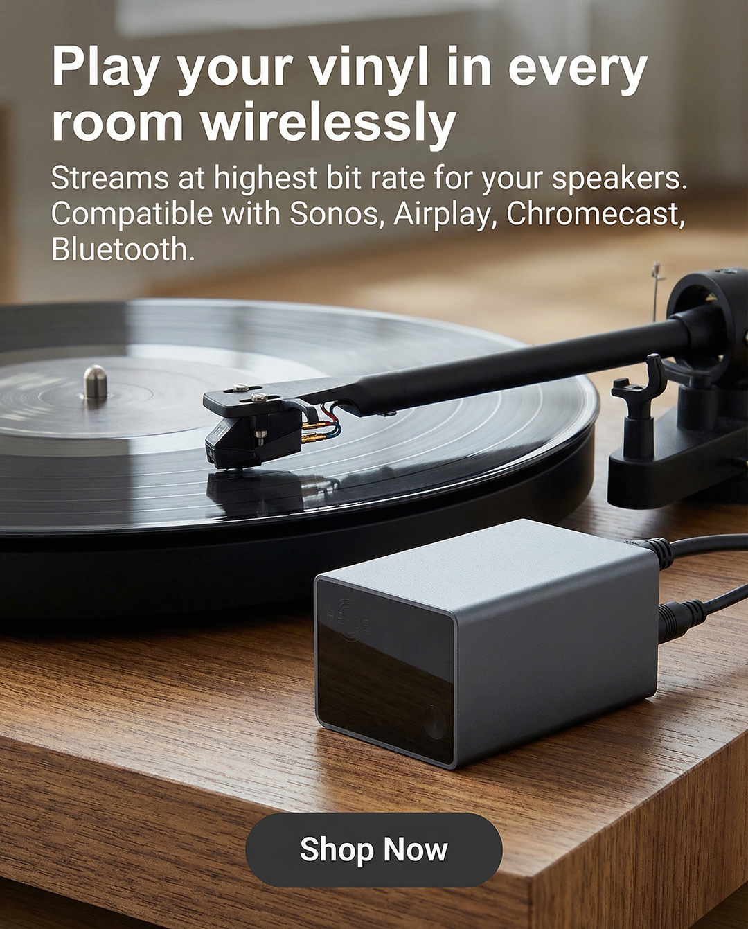 Play your vinyl in every room wirelessly