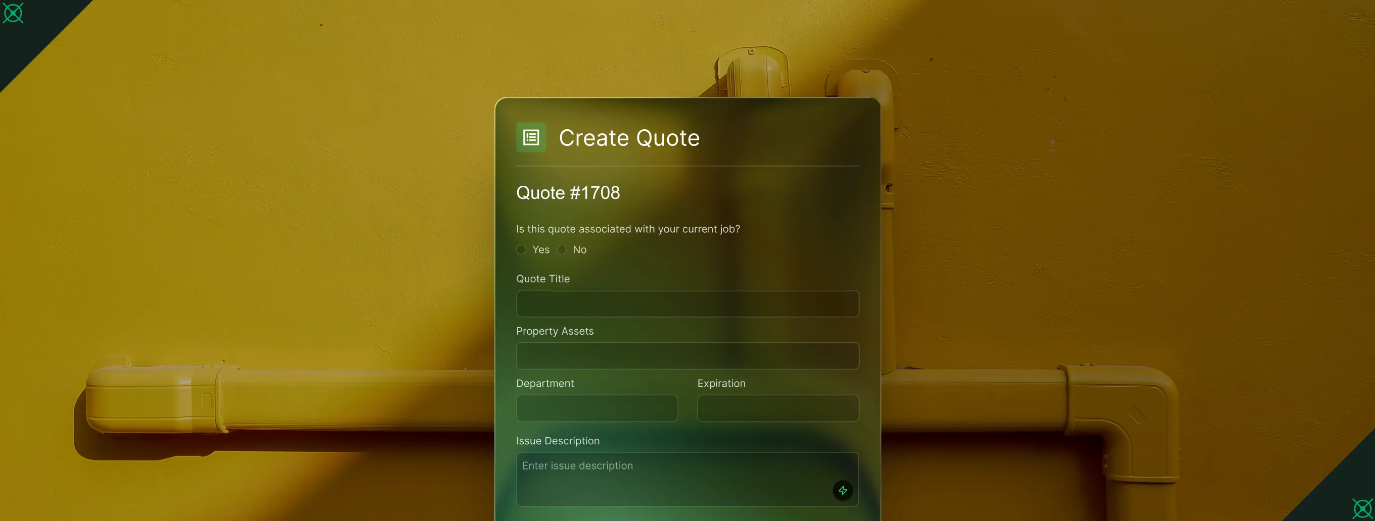 Digital form titled Create Quote with fields for quote number, job association, title, property assets, department, expiration, and issue description overlaid on a yellow pipe against a yellow wall.