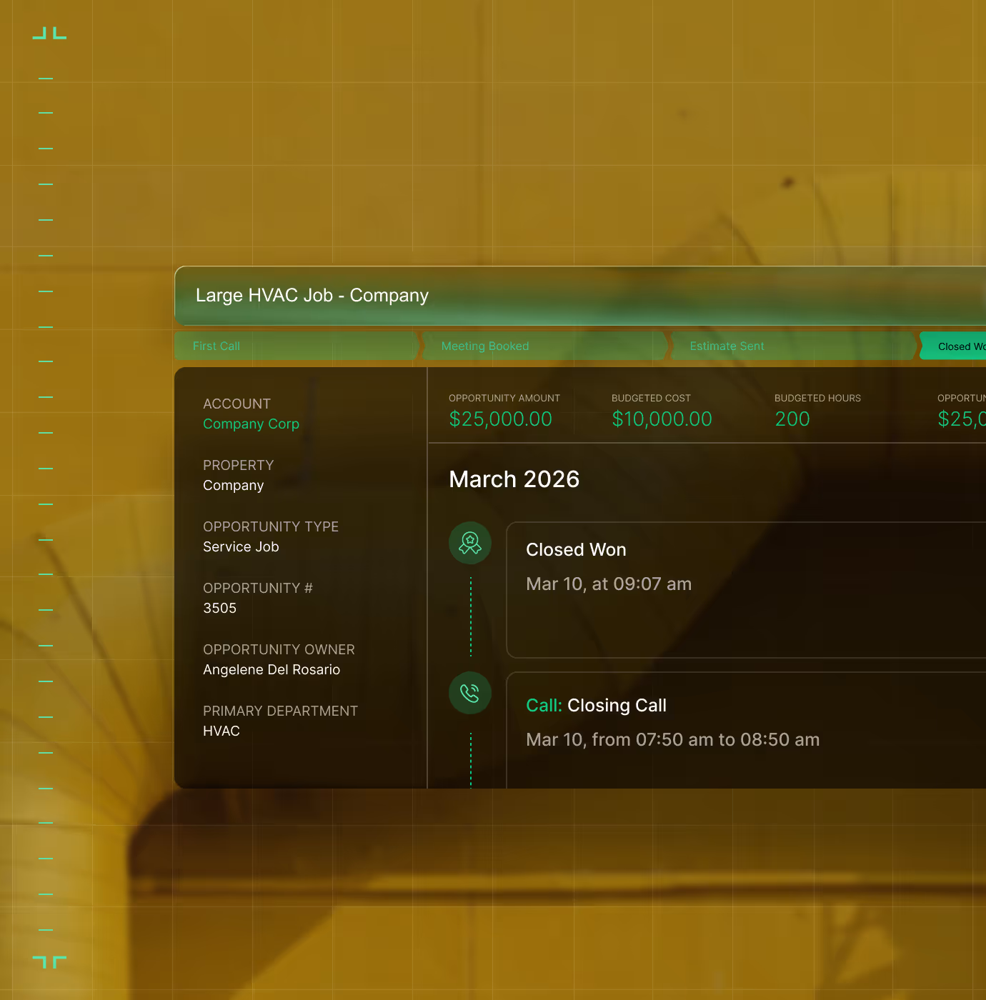 Sales pipeline interface showing a large HVAC job for Company Corp with $25,000 opportunity amount, $10,000 budgeted cost, 200 budgeted hours, and March 2026 activities including a closed won status and closing call.