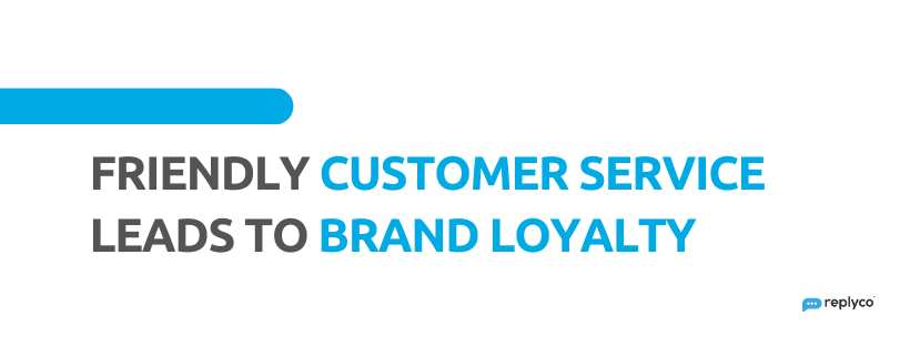 brand loyalty - Replyco Helpdesk Software for eCommerce
