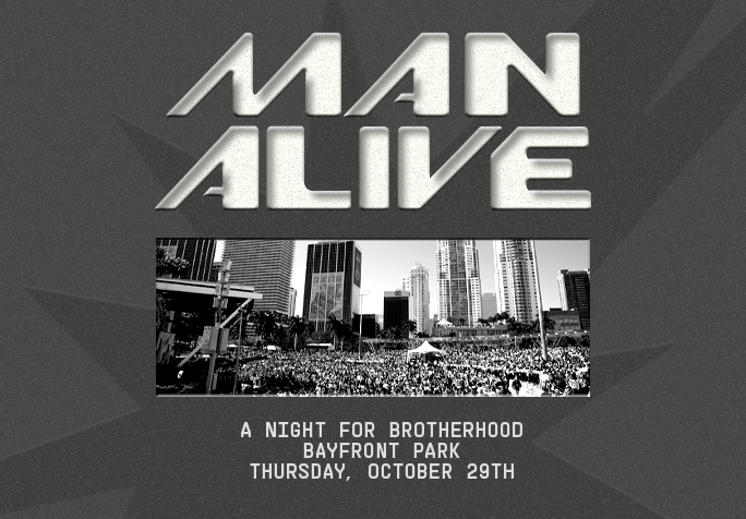 Man Alive — a night for brotherhood at Bayfront Park, Thursday, October 29