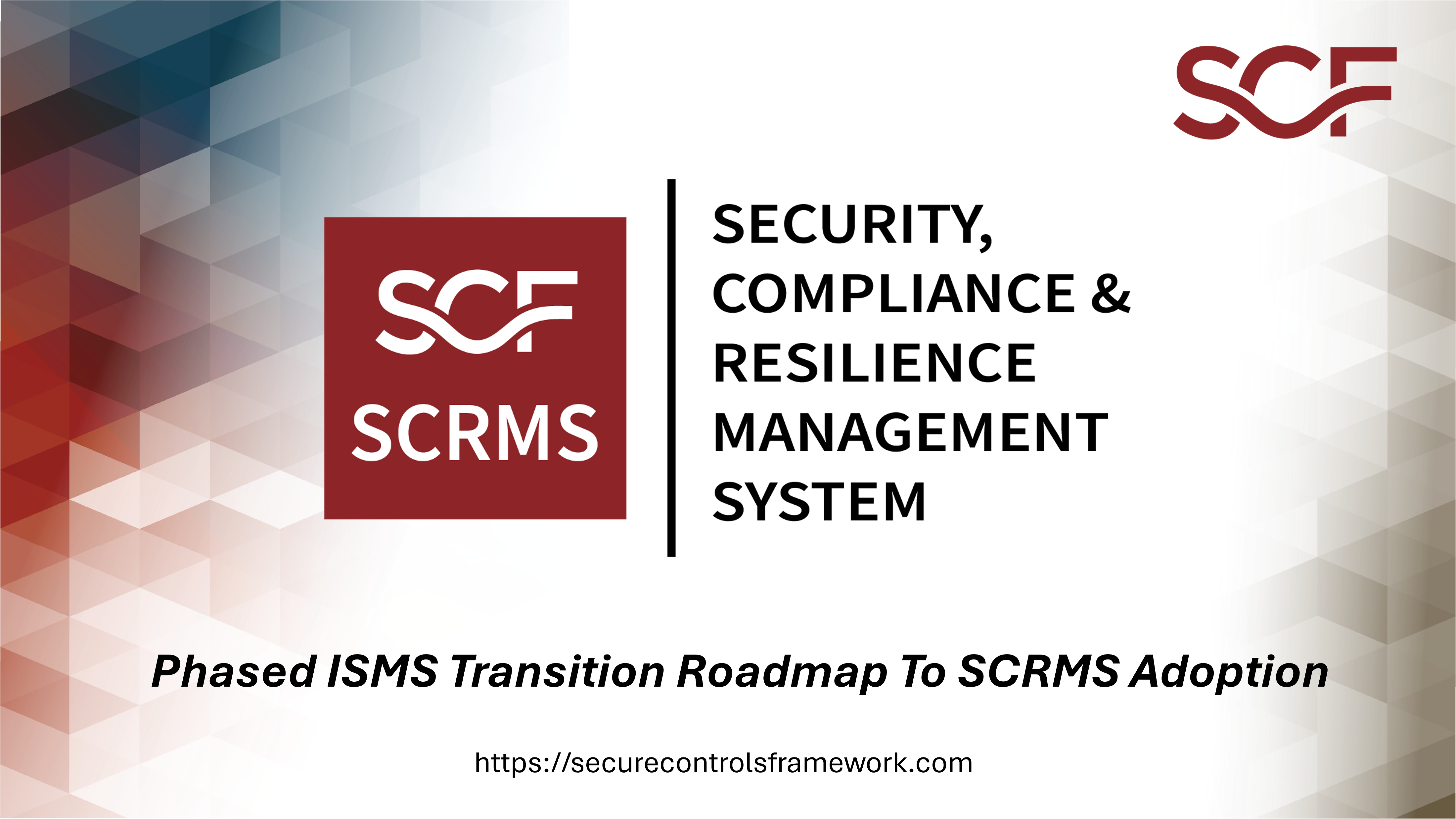 SCRMS phased ISMS transition roadmap slide showing the migration path from traditional information security management systems to SCRMS adoption using the Secure Controls Framework
