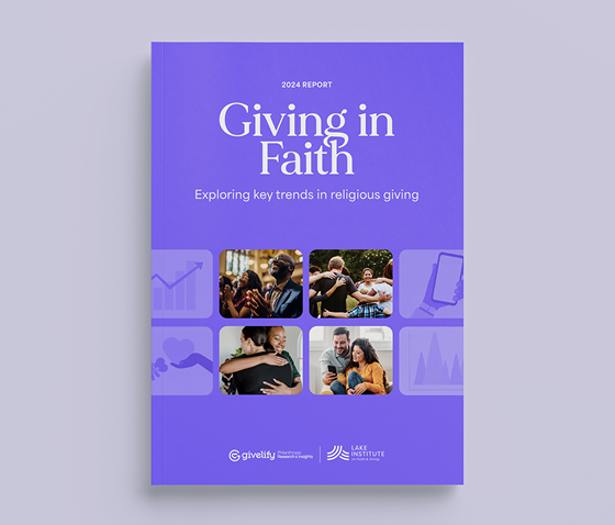 2024 Giving in Faith report titled Exploring Key Trends in Religious Giving with photos of diverse church leaders and donors and logos of Givelify and Lake Institute on Faith & Giving.