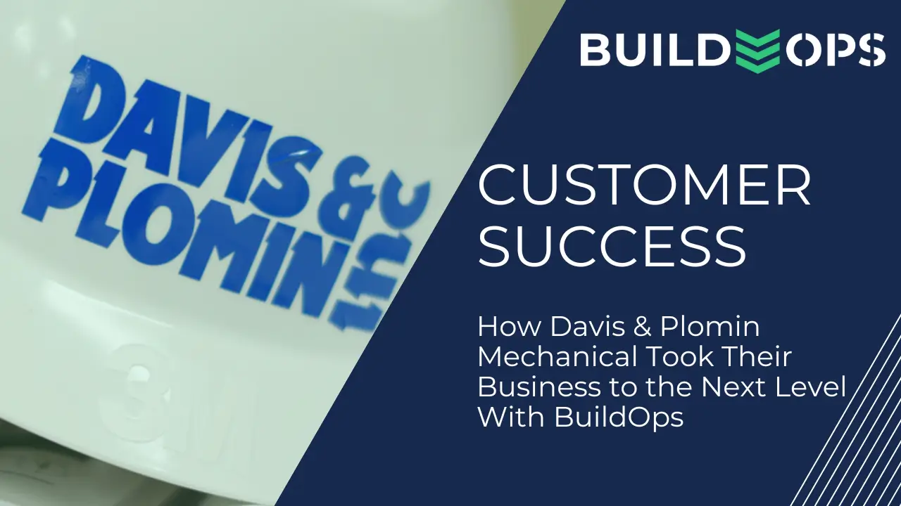 How Davis & Plomin Mechanical Took Their Business to the Next Level With BuildOps
