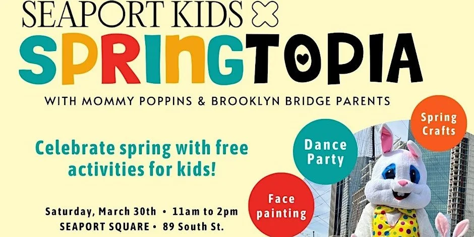 Springtopia for Kids at the Seaport