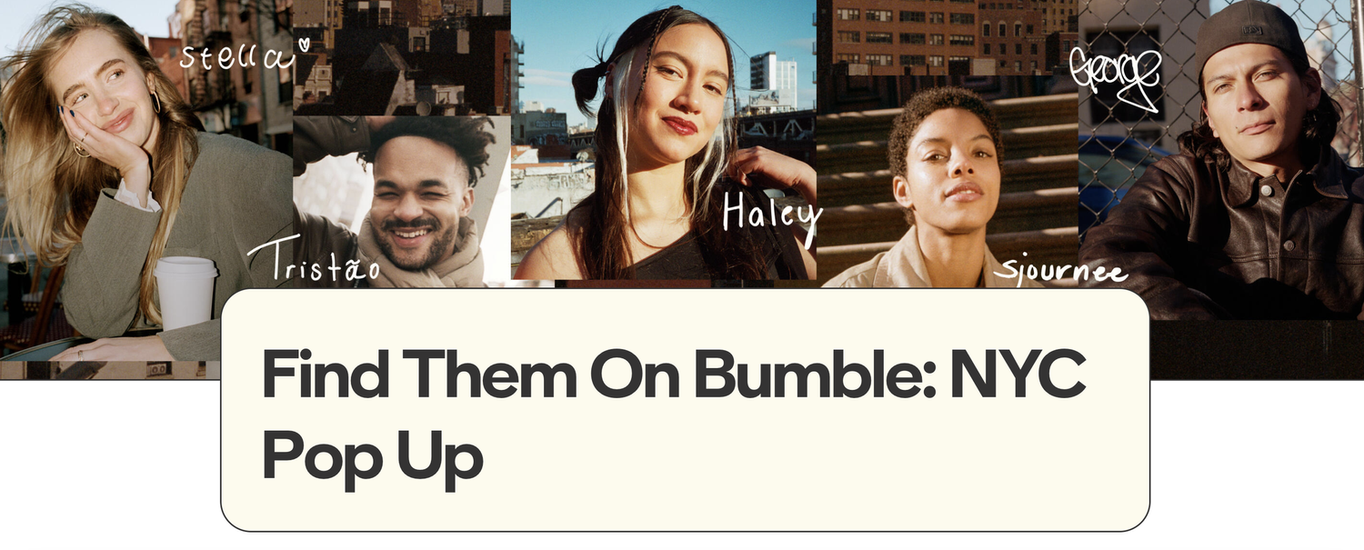 Find Them On Bumble: NYC Pop Up