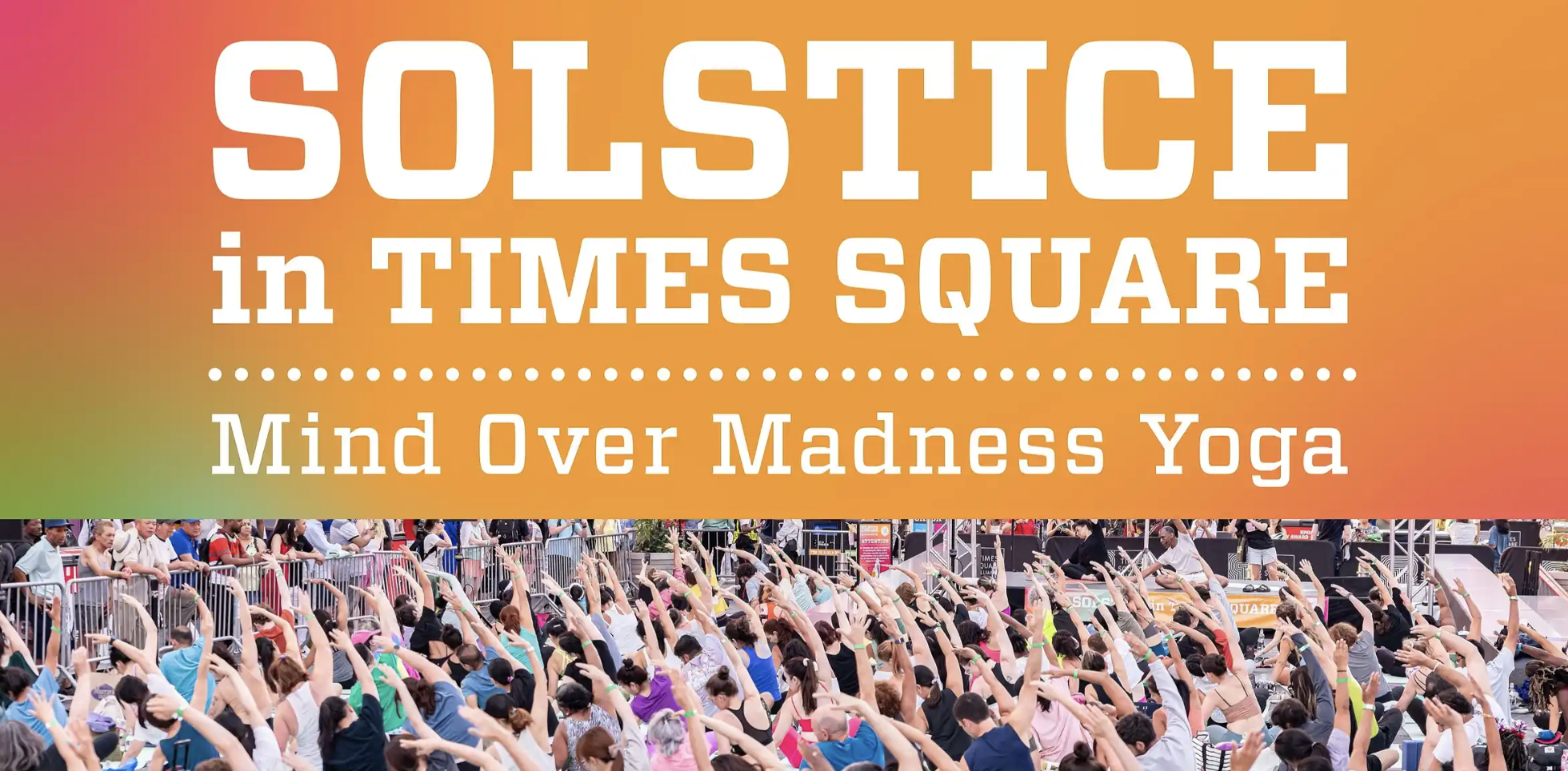Solstice in Times Square: Mind Over Madness Yoga