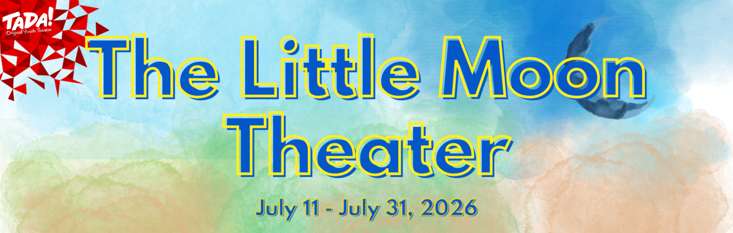 The Little Moon Theater: An Original Musical by TADA!