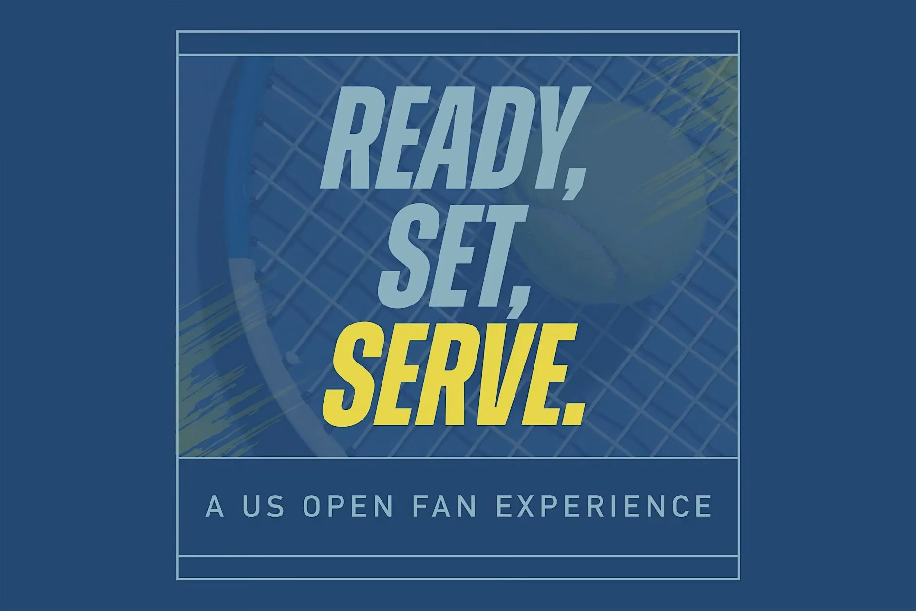 Ready, Set, Serve: A US Open Fan Experience
