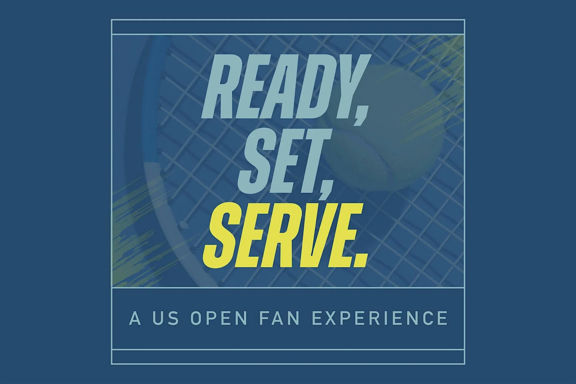 Ready, Set, Serve: A US Open Fan Experience