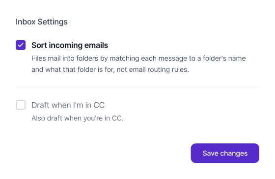 Inbox settings panel with 'Sort incoming emails' option checked and description, 'Draft when I'm in CC' option unchecked, and a purple Save changes button.