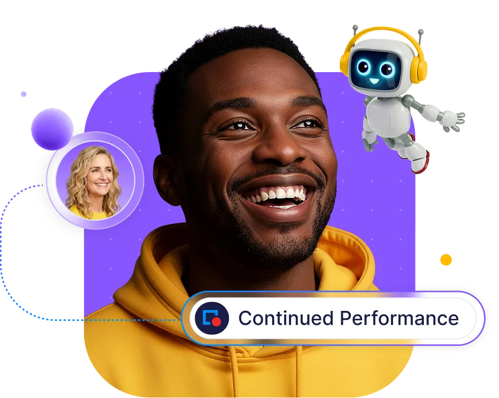 Smiling man in yellow hoodie with a small round profile photo of a blonde woman and a friendly floating robot wearing yellow headphones, with text reading 'Continued Performance'.