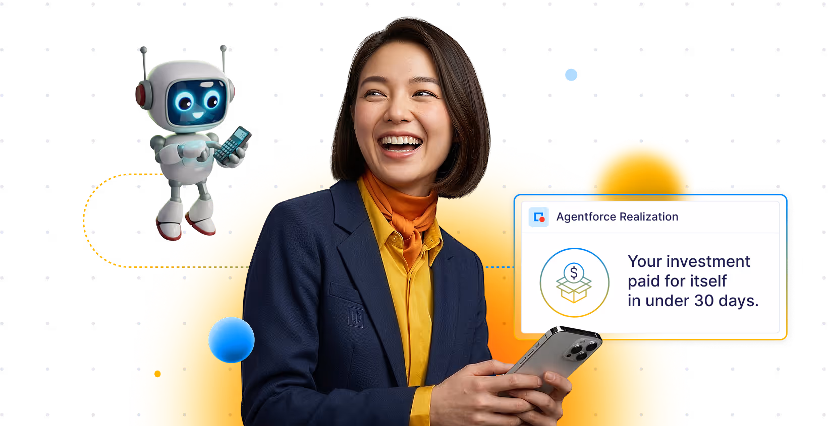 Smiling woman in business attire holding a smartphone next to a friendly floating robot and a message about quick return on investment.