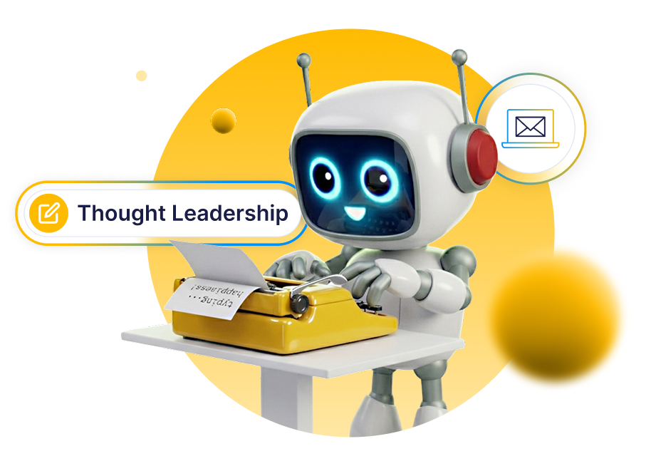 Cute robot with glowing blue eyes typing on a yellow typewriter with a paper that reads 'typing happiness!', set against a yellow circular background with icons for thought leadership and email.