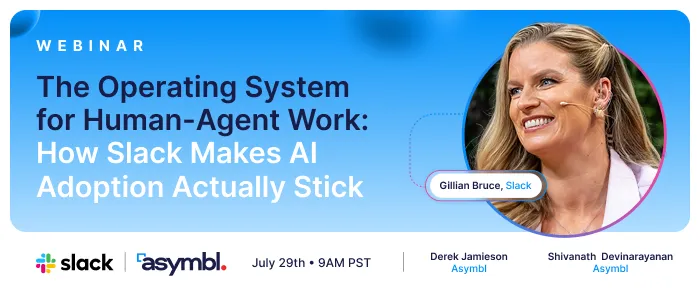 Webinar: The Operating System for Human-Agent Work: How Slack Makes AI Adoption Actually Stick image