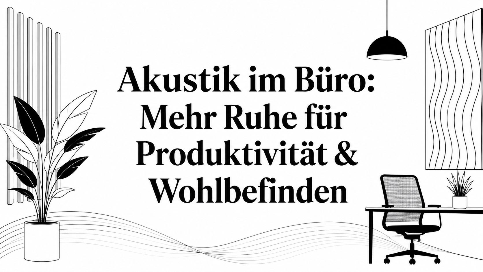 Akustik im Büro: Mehr Ruhe für Produktivität & Wohlbefinden