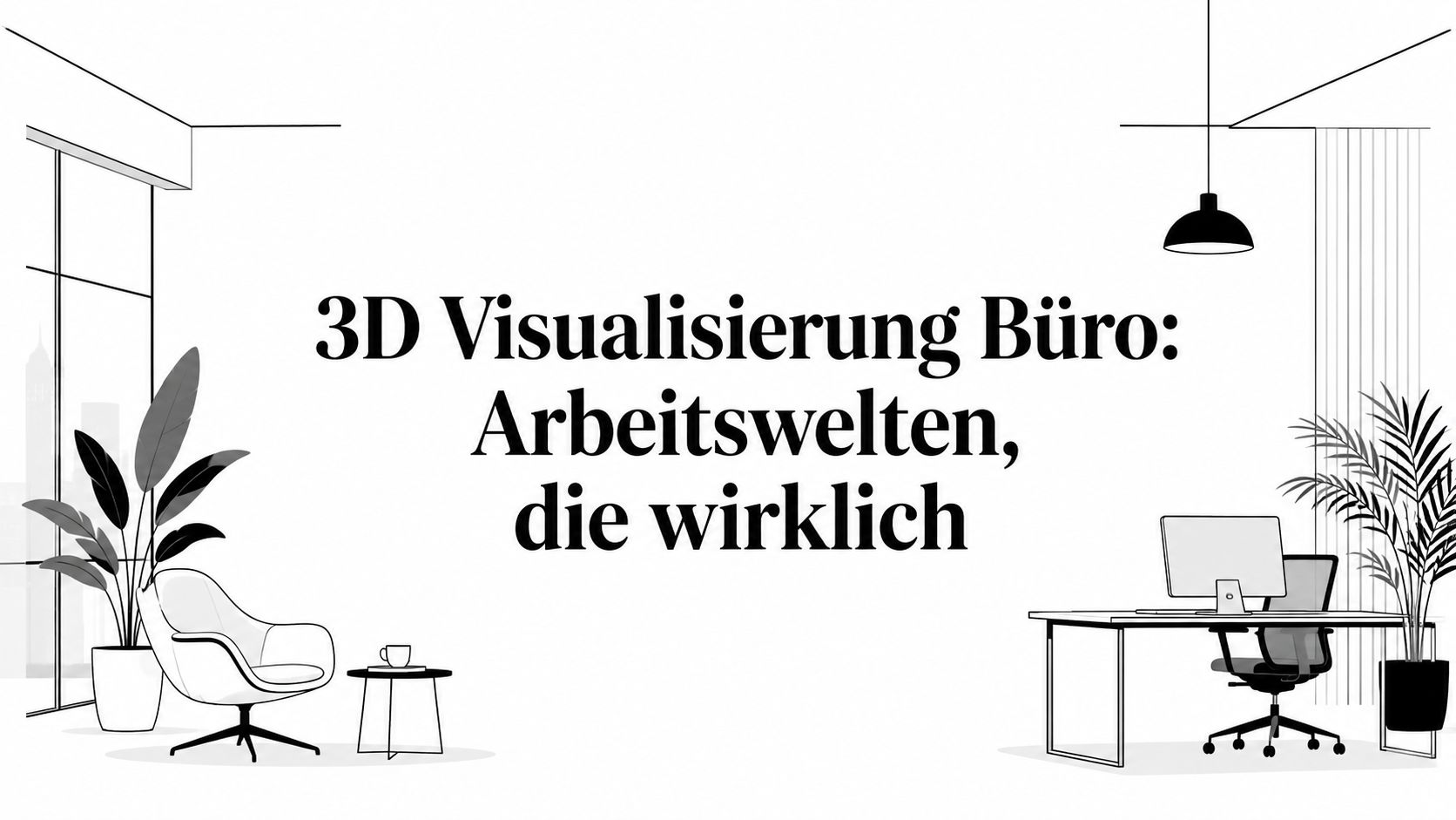 3D Visualisierung Büro: Arbeitswelten, die wirklich