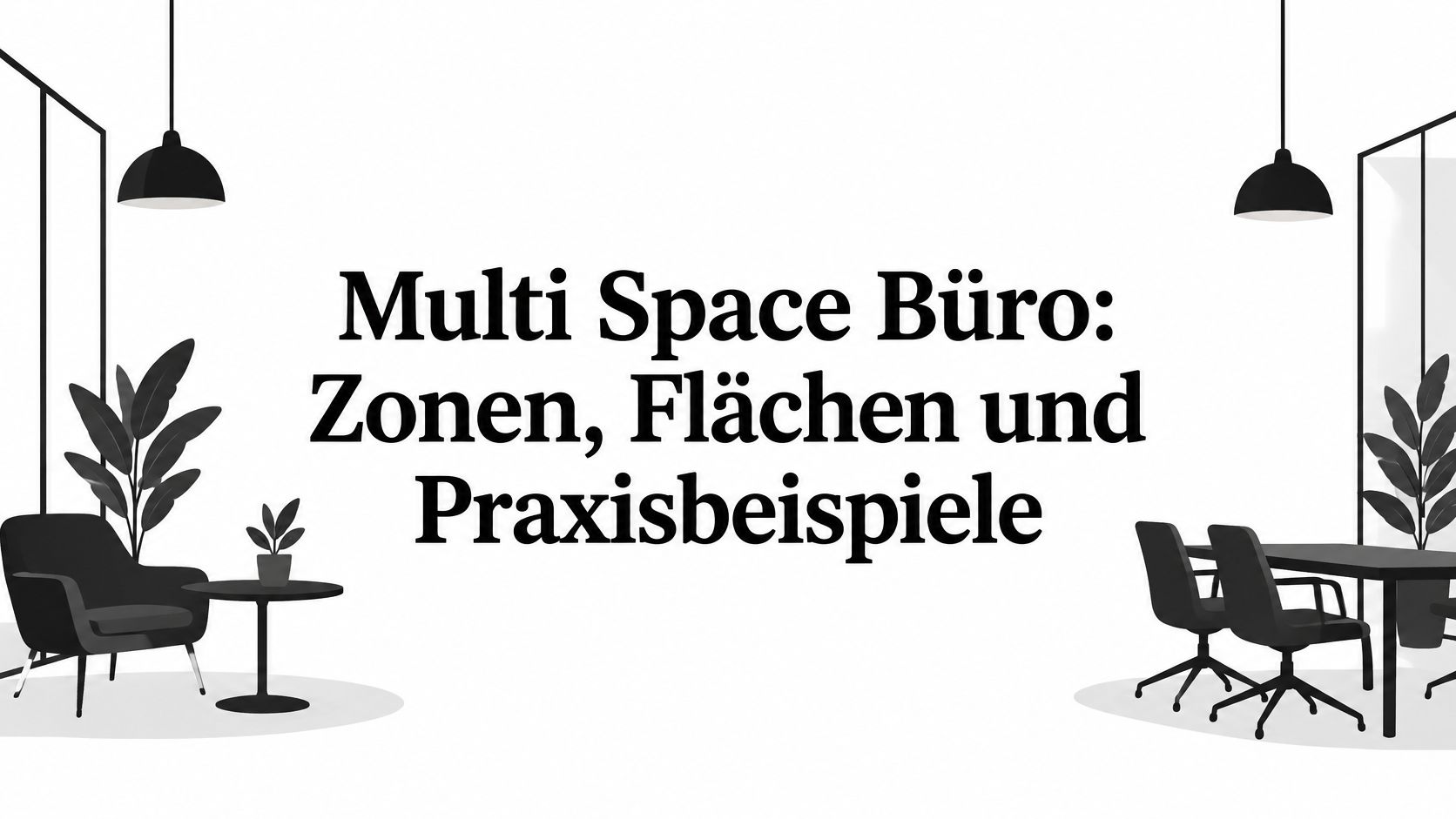 Multi Space Büro: Zonen, Flächen und Praxisbeispiele