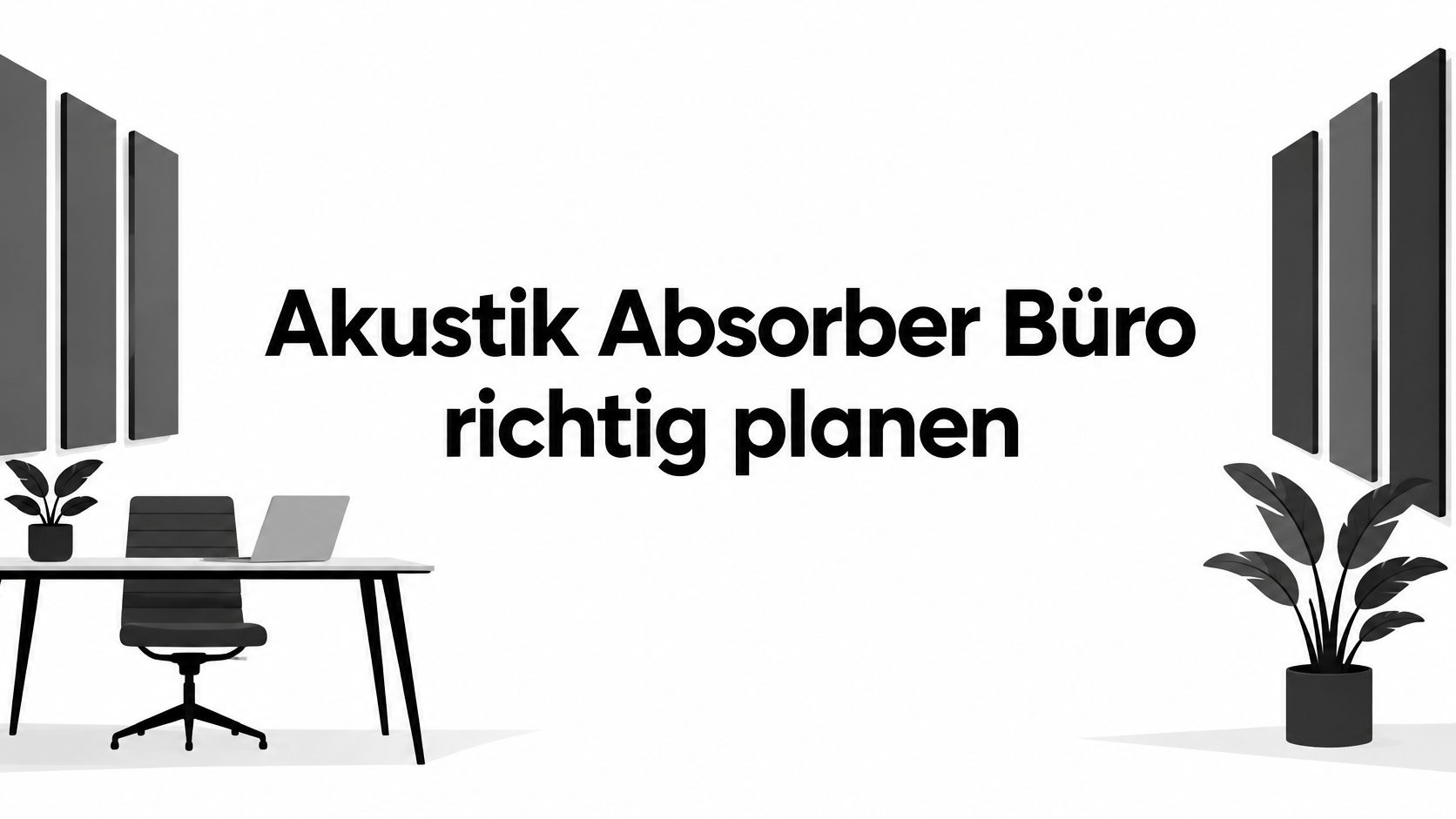 Akustik Absorber Büro richtig planen