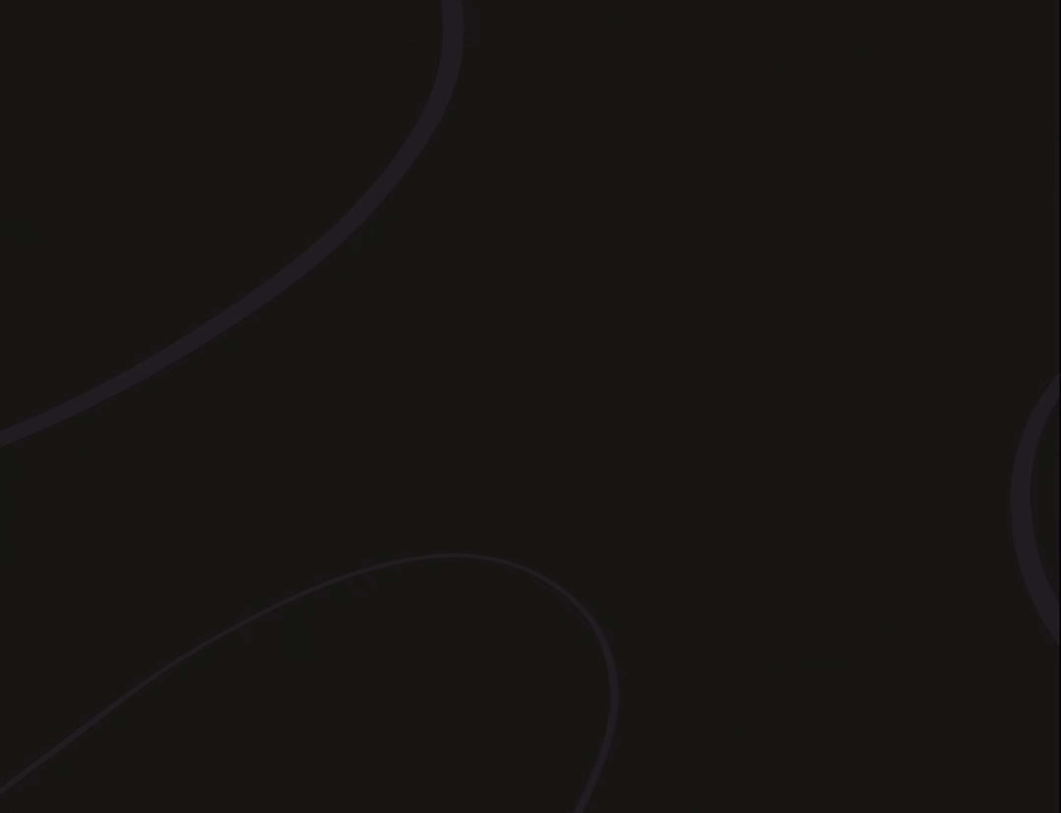 Black background with faint dark curved lines forming abstract shapes.