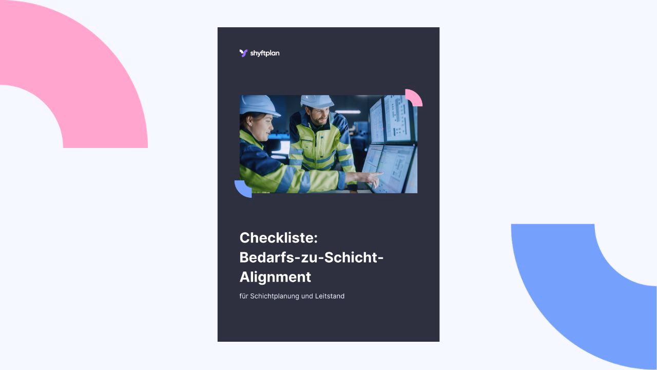 Checkliste: Bedarfs-zu-Schicht-Alignment Schichtplaner