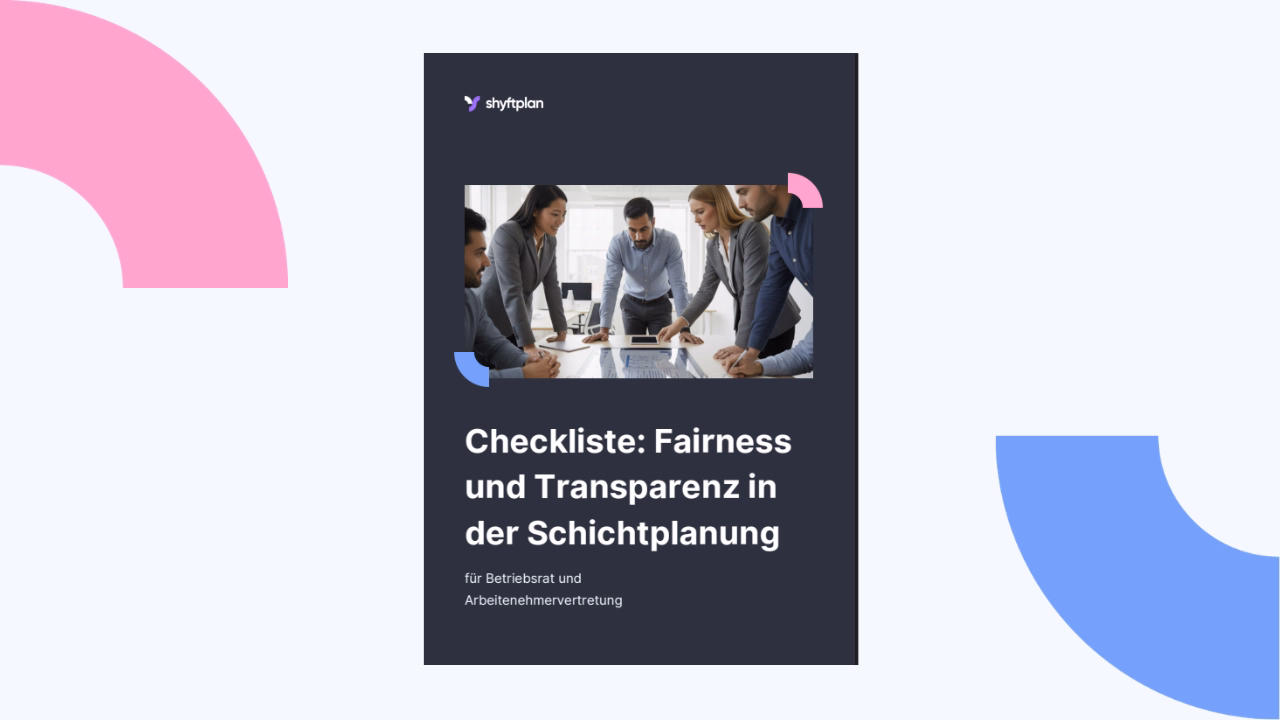 Checkliste: Fairness und Transparenz in der Schichtplanung