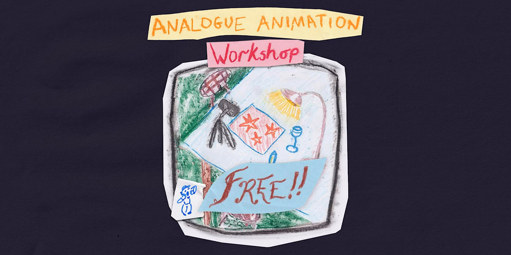 Analogue Animation Workshop with Miranda Peyton Jones