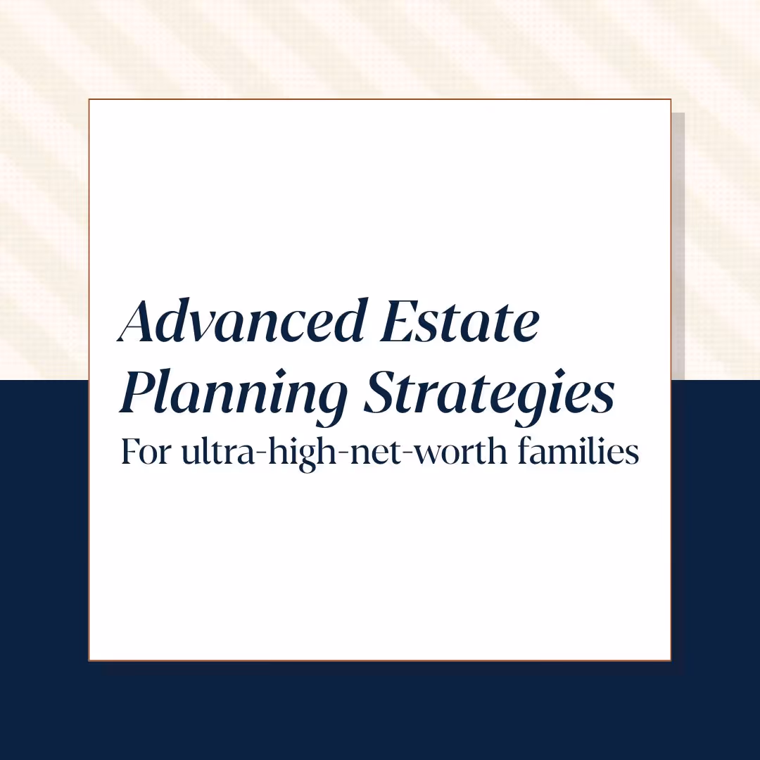 Estate Planning in a New Landscape: Opportunities for Families Near or Above the $30 Million Threshold